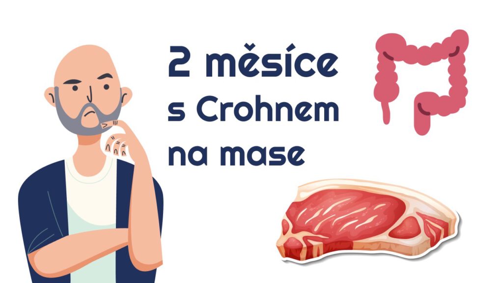 2 měs&iacute;ce s Crohnem na mase - zamy&scaron;len&yacute; Honza, steak a střevo