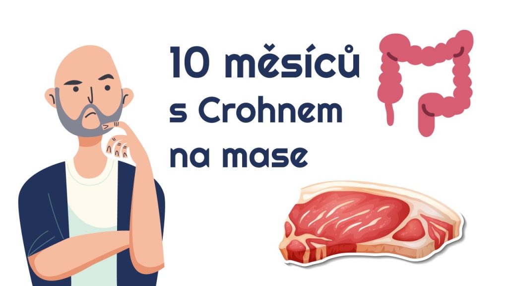 10 měs&iacute;ců s Crohnem na mase - zamy&scaron;len&yacute; Honza, steak a střevo